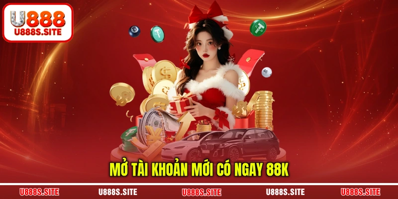 Mở tài khoản mới có ngay 88k